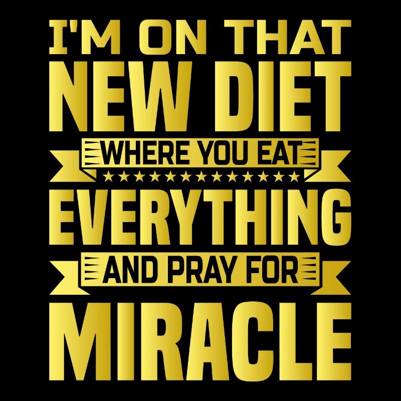 I'm On That New Diet Where You Eat Everything