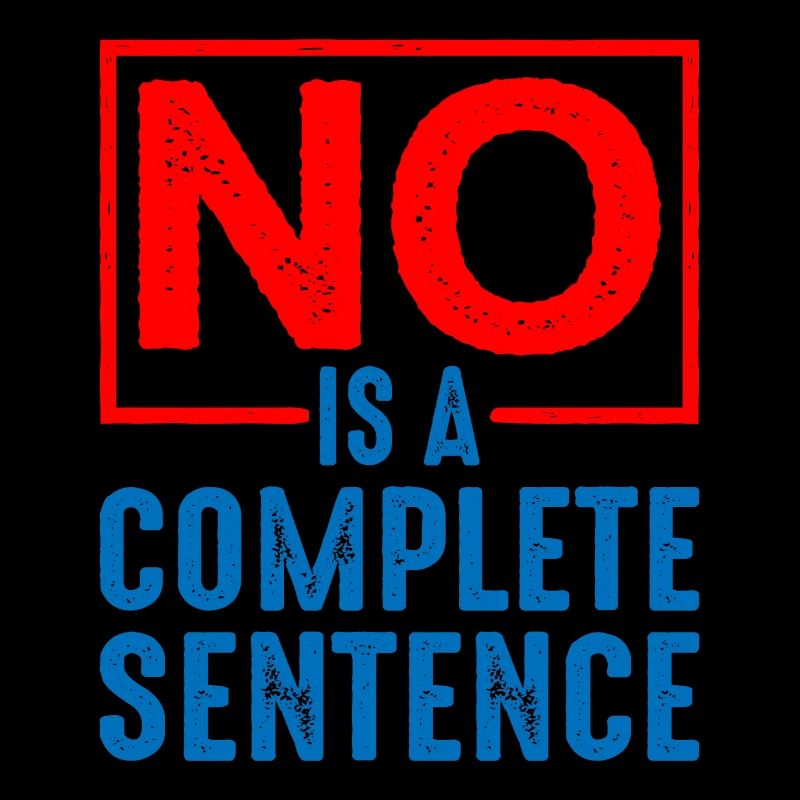 No Is A Complete Sentence 19