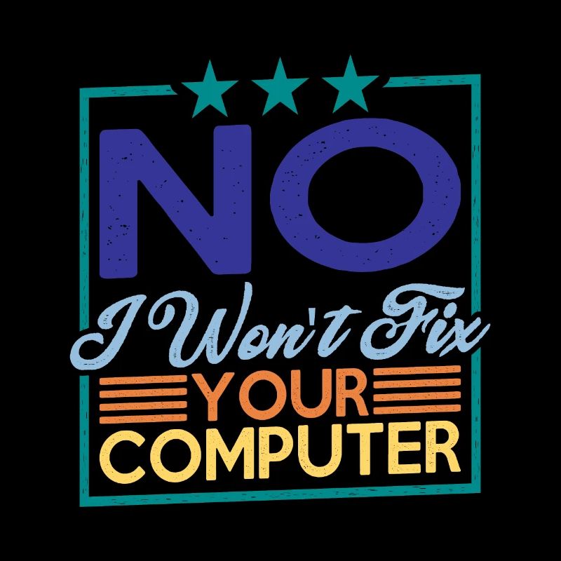 No, I won't fix your computer 7