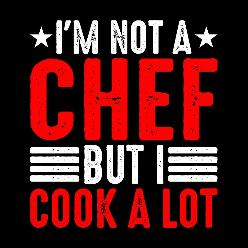 I'm Not A Chef But I Cook A Lot 2