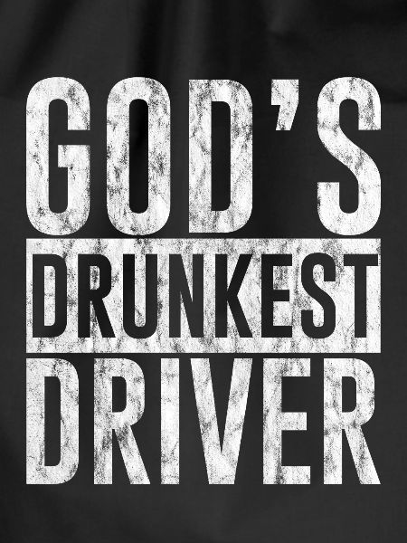 God's Drunkest Driver 3
