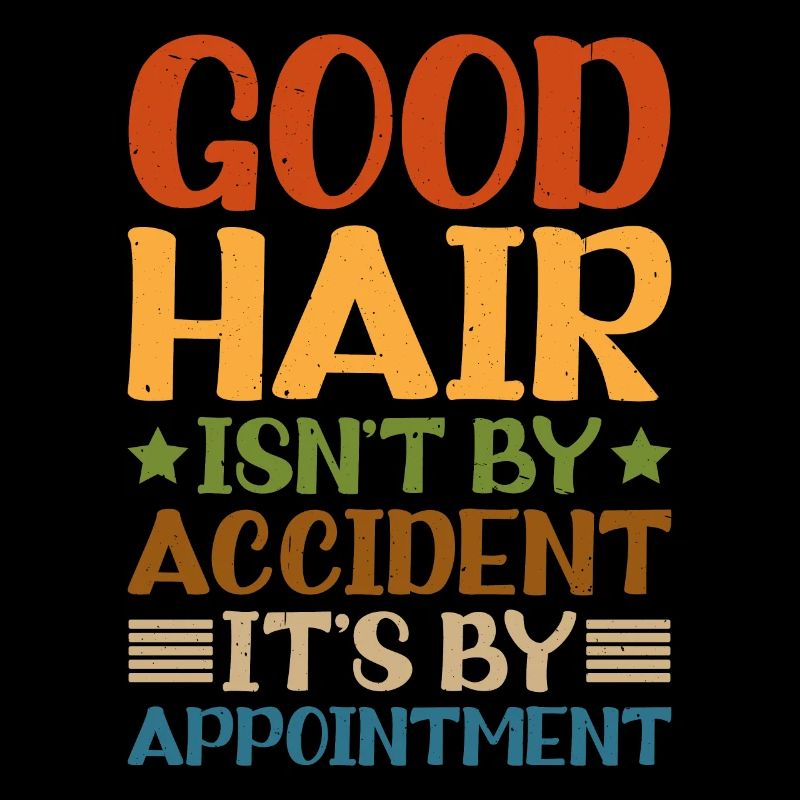 Les bons cheveux ne sont pas par accident, c’est sur rendez-vous