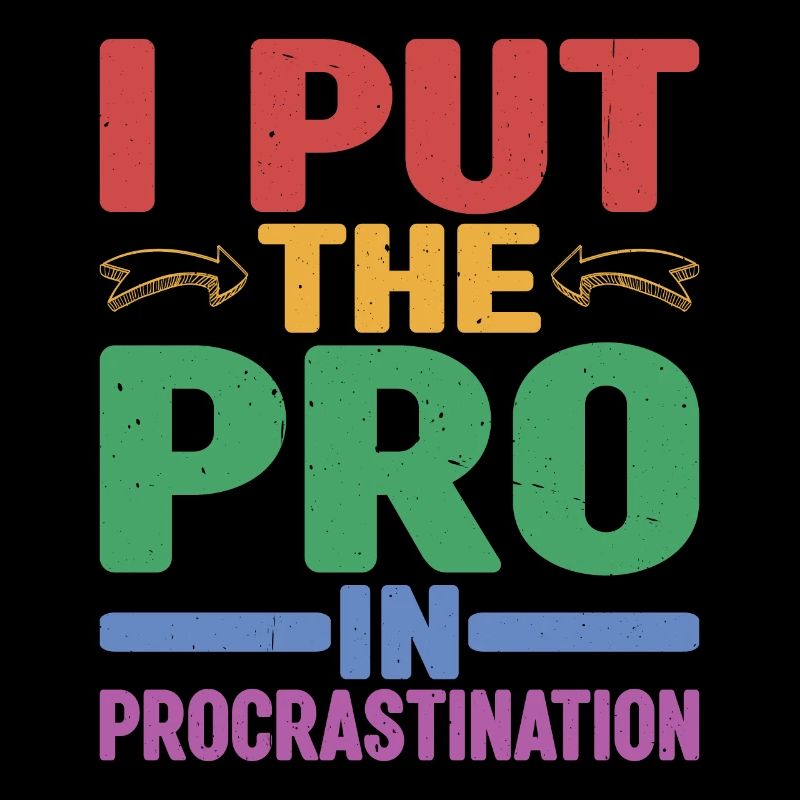 Je mets le pro dans la procrastination 12