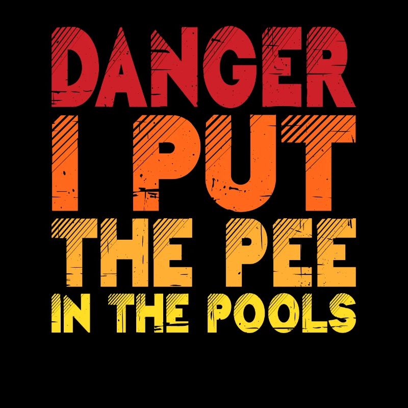 Danger I Put The Pee In The Pools 2