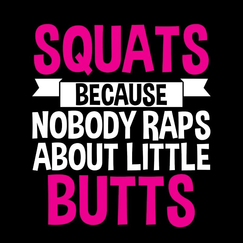 Squats Because Nobody Raps About Little Butts