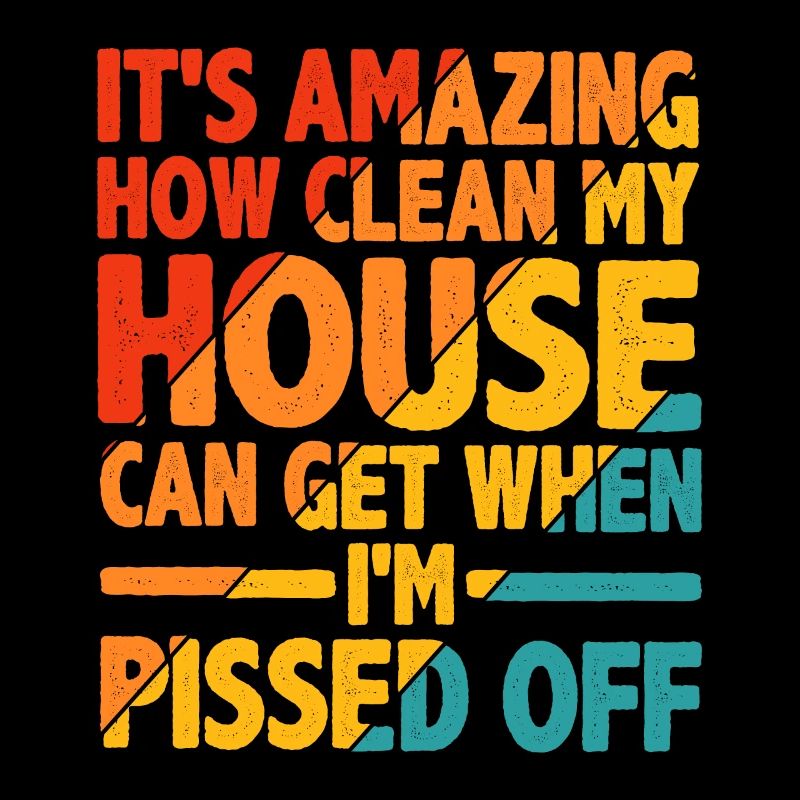 It's Amazing How Clean My House Can Get 2