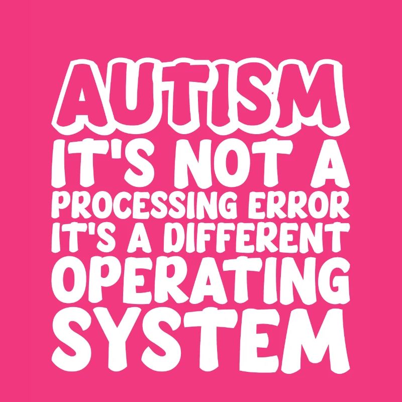 Autism, It's A Different Operating System