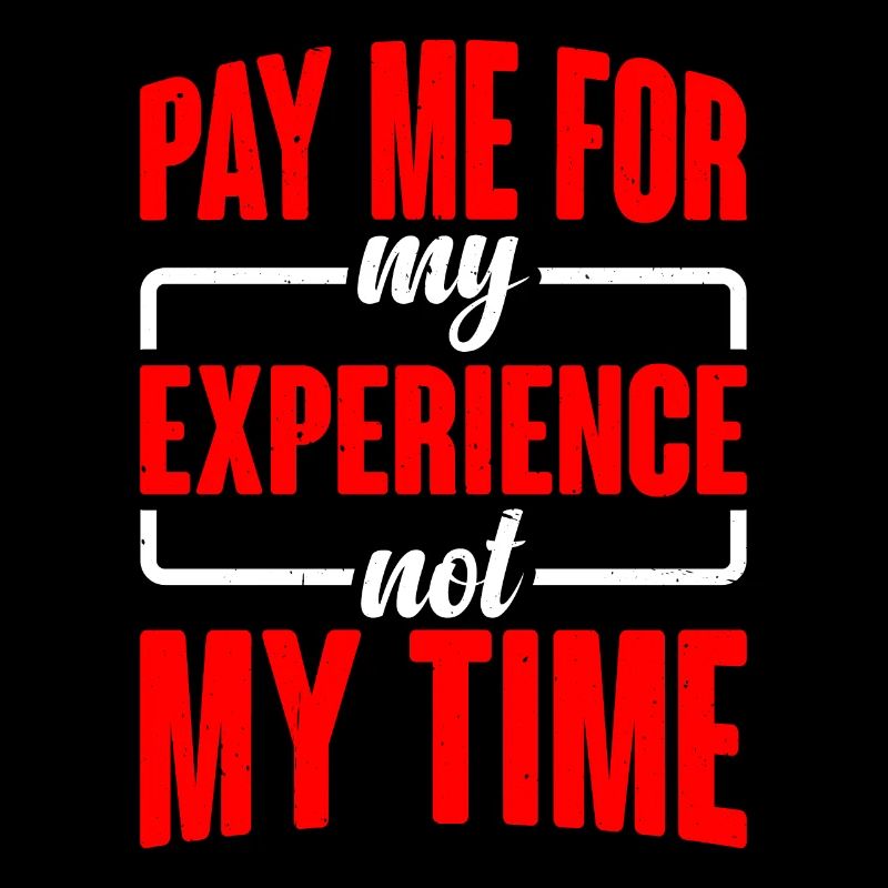 Payez-moi pour mon expérience, pas pour mon temps 2