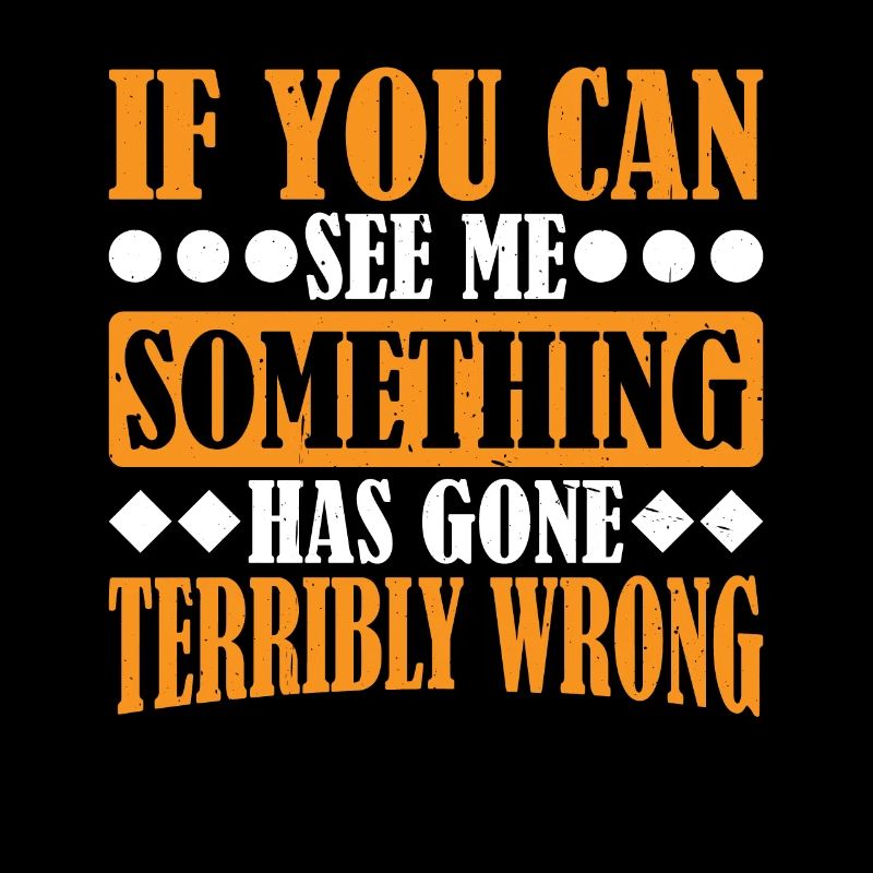 If You Can See Me, Something Has Gone Wrong 11