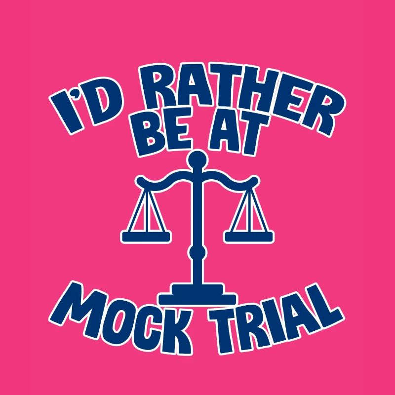 I'd Rather Be At Mock Trial 2