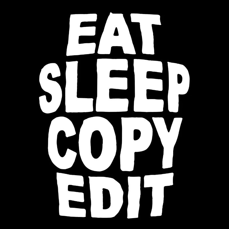 Eat Sleep Copy Edit