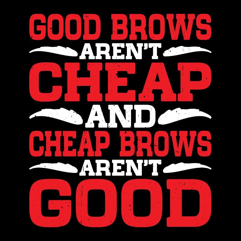 Cheap Brows Aren't Good 2