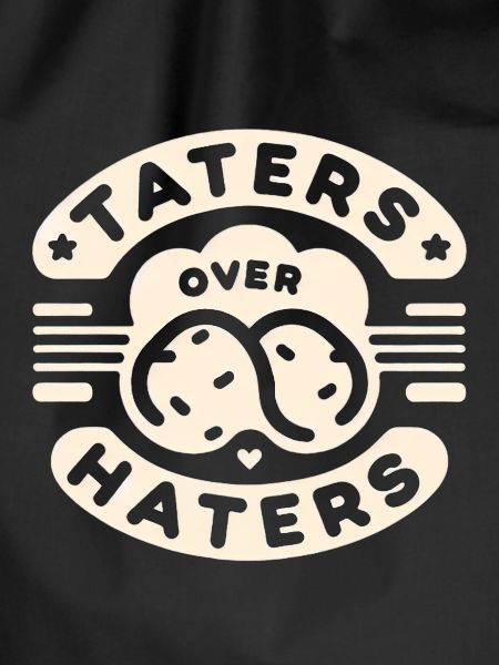 Taters Over Haters 24