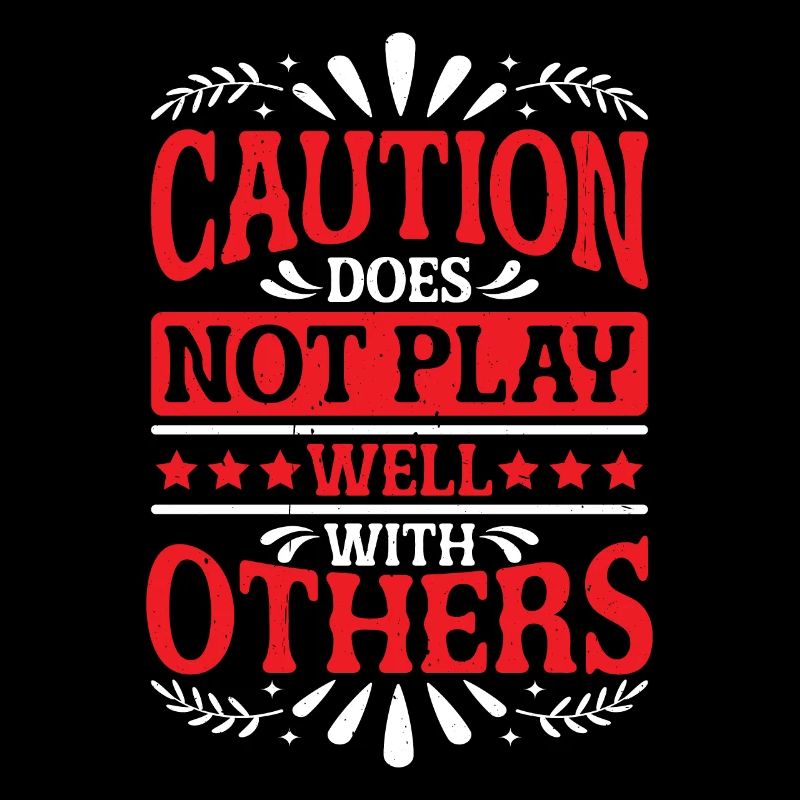 Caution Does Not Play Well With Others 83