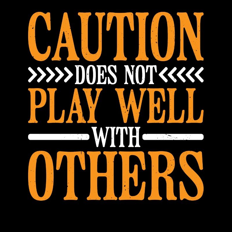 Caution Does Not Play Well With Others 84