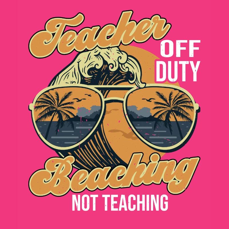 Teacher Off Duty Beaching Not Teaching 3
