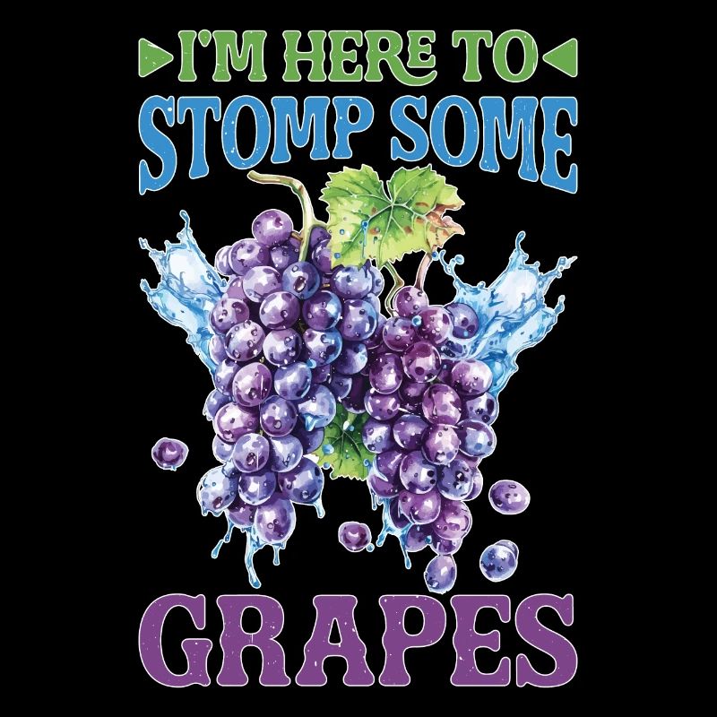 I'm Here To Stomp Some Grapes 22