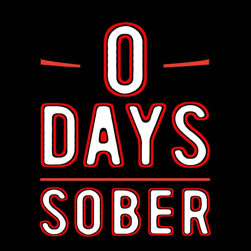0 Days Sober 2