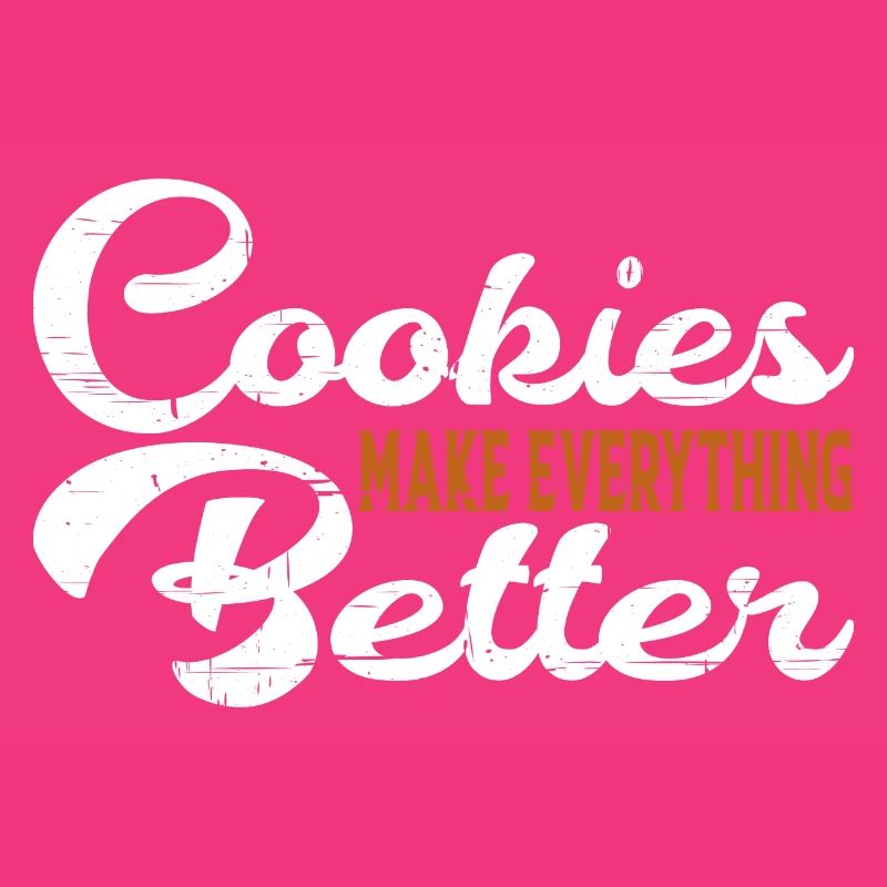 Cookies Make Everything Better 6