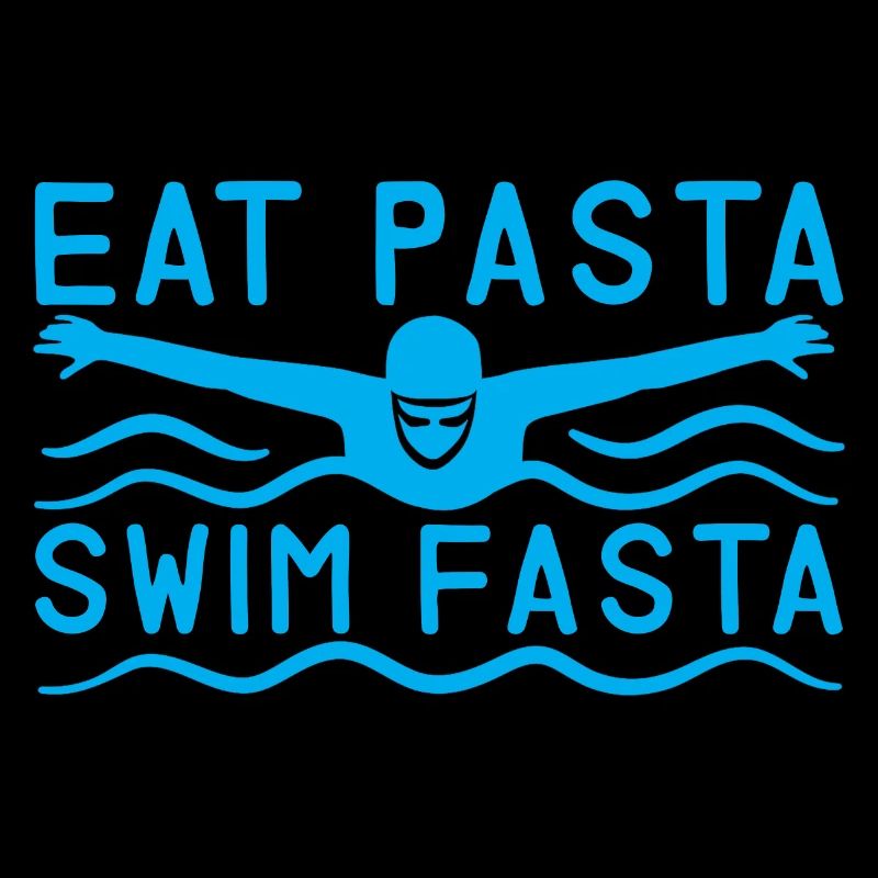 Eat Pasta Swim Fasta 5