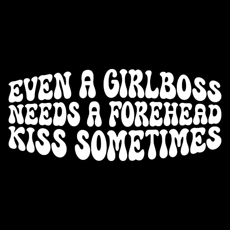 Even A Girlboss Needs A Forehead Kiss Sometimes 4