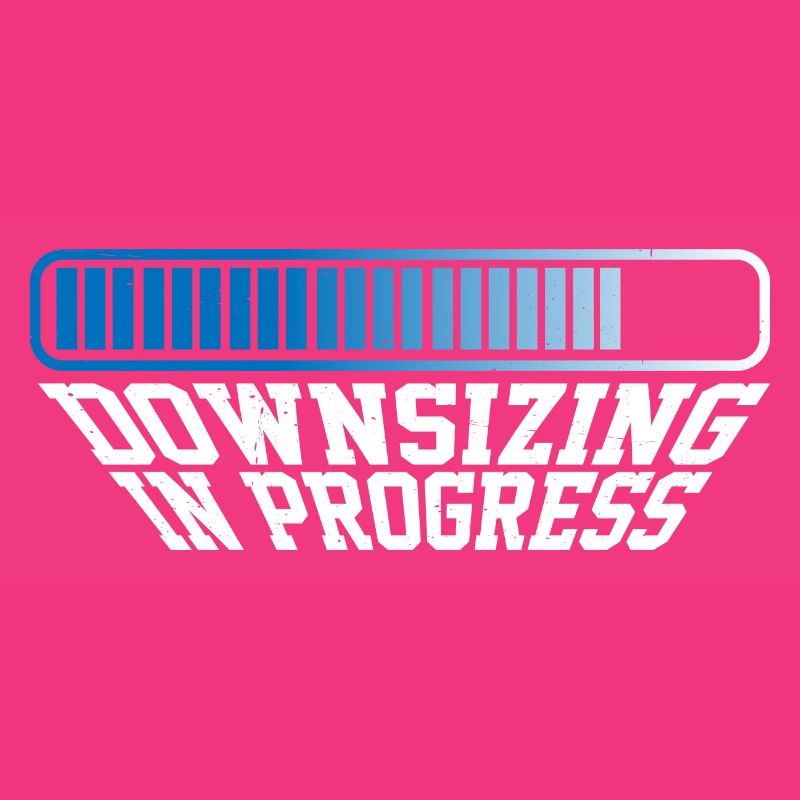 Downsizing In Progress 21