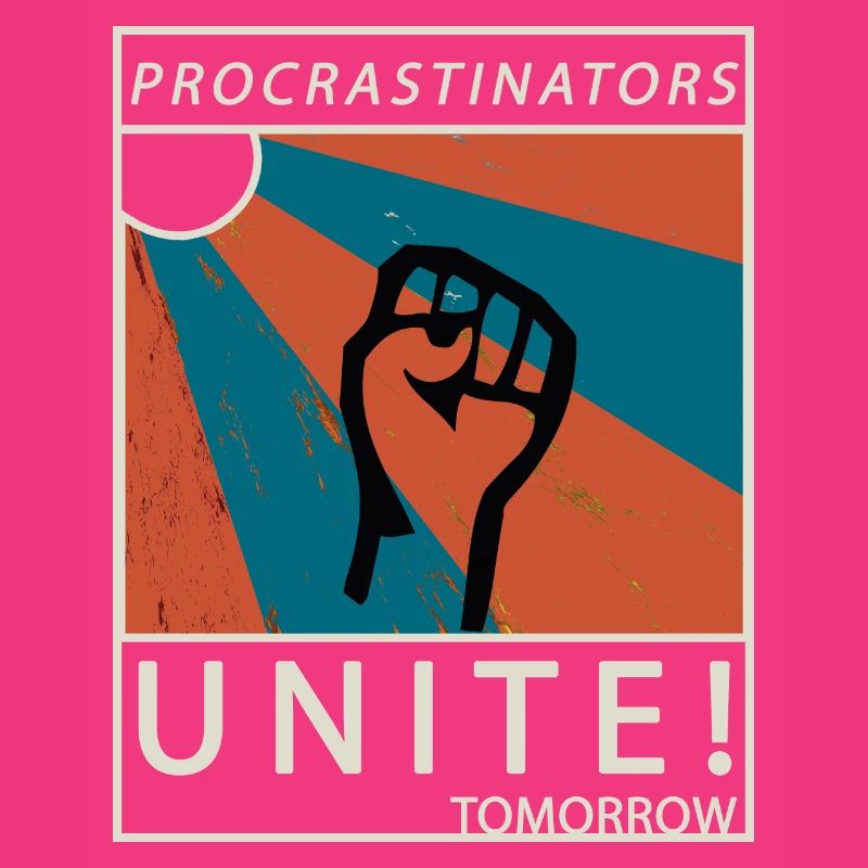 Procrastinators Unite Tomorrow Lazy His Gift