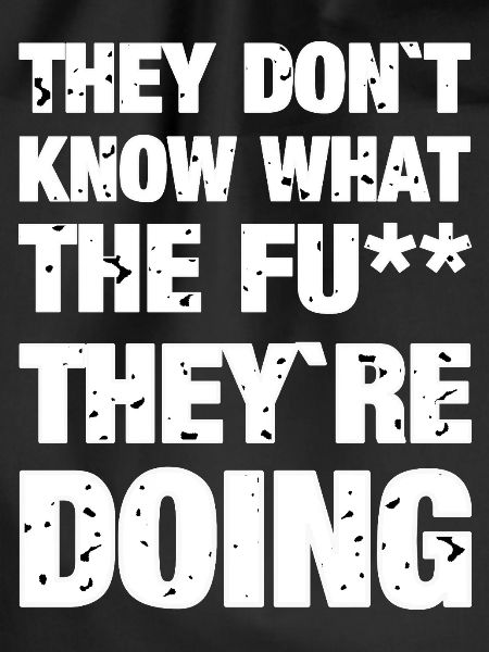 They don't know