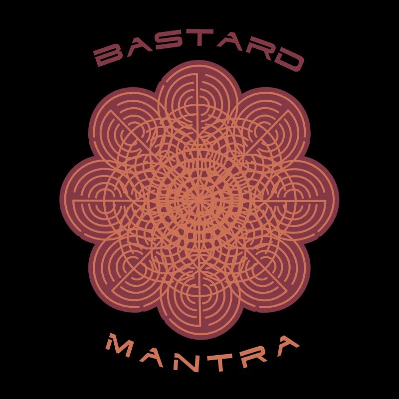 BASTARD MANTRA