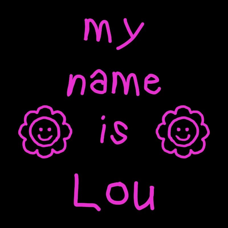 LOU MY NAME IS
