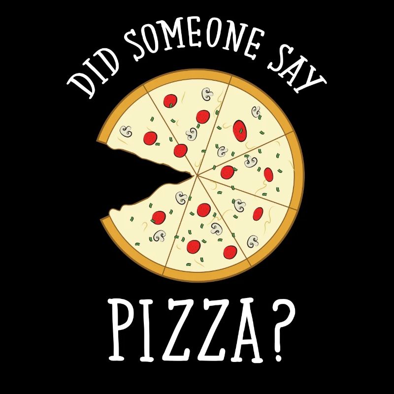 Did Someone Say Pizza?