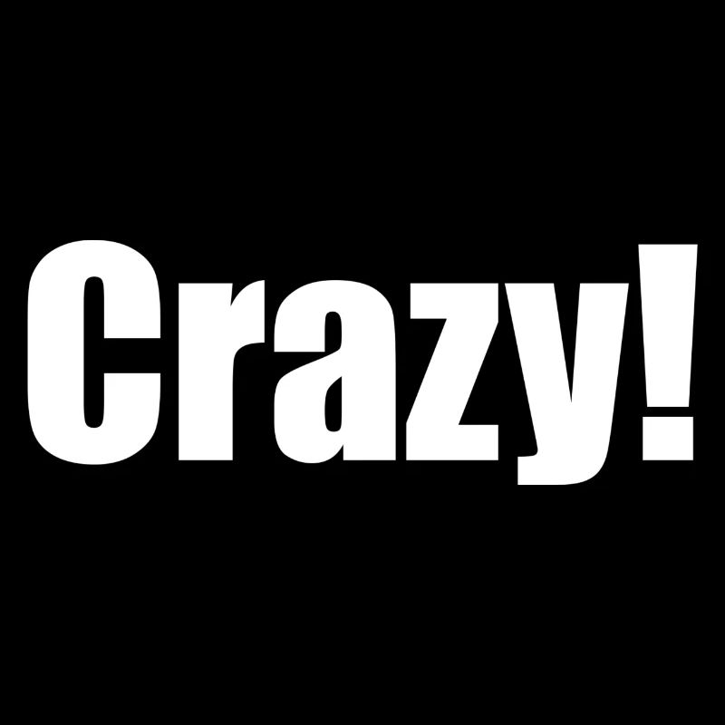 Crazy weiß horizontal Geschenkidee