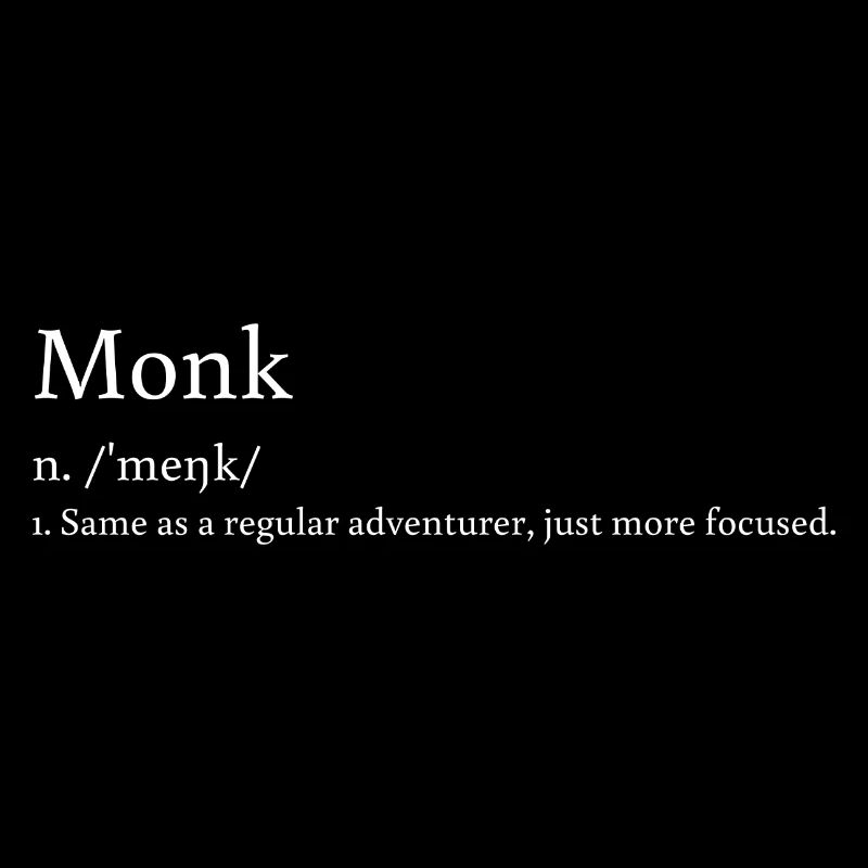 Monk Definition: Focused