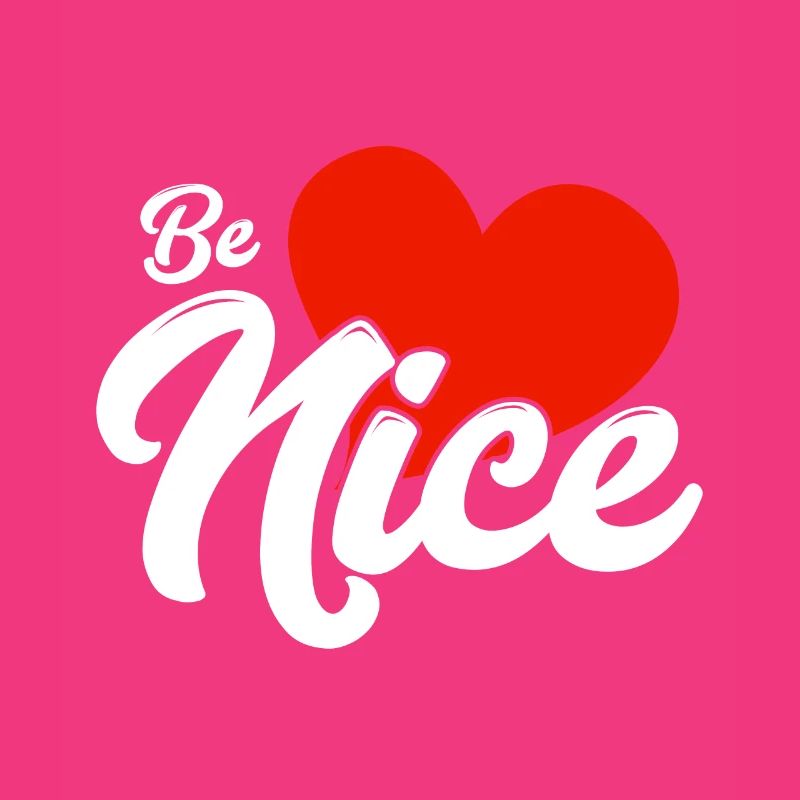 Be nice