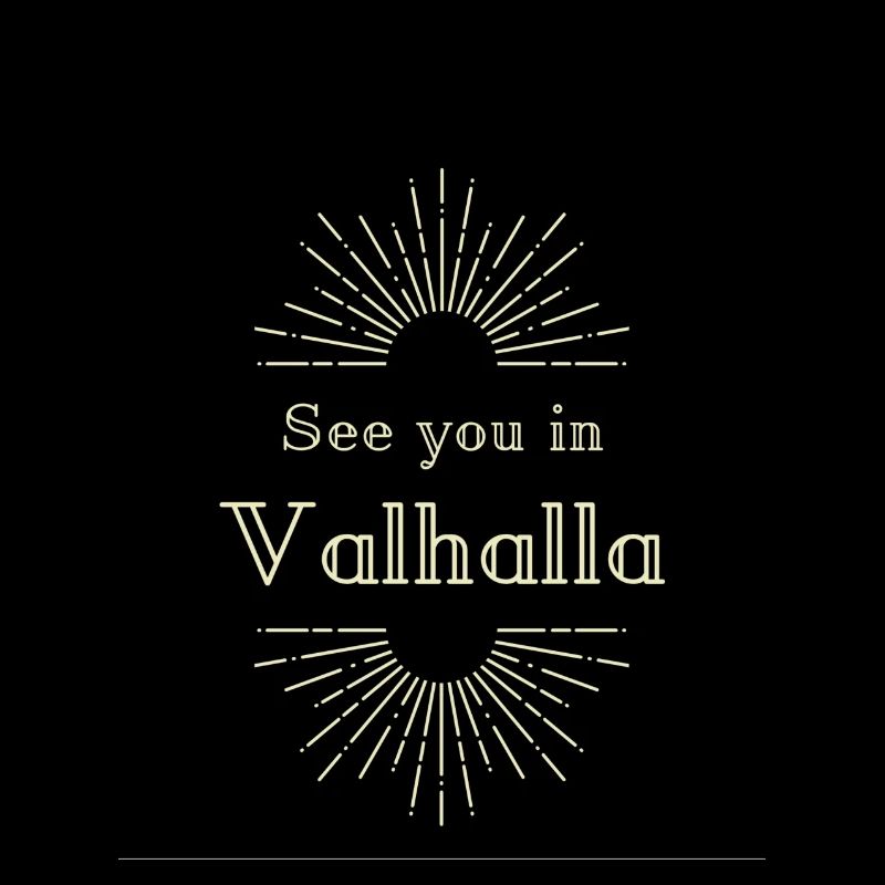 See you in Valhalla