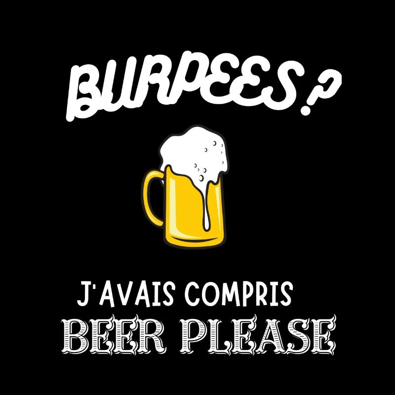 Burpees? J'avais compris beer please cadeau