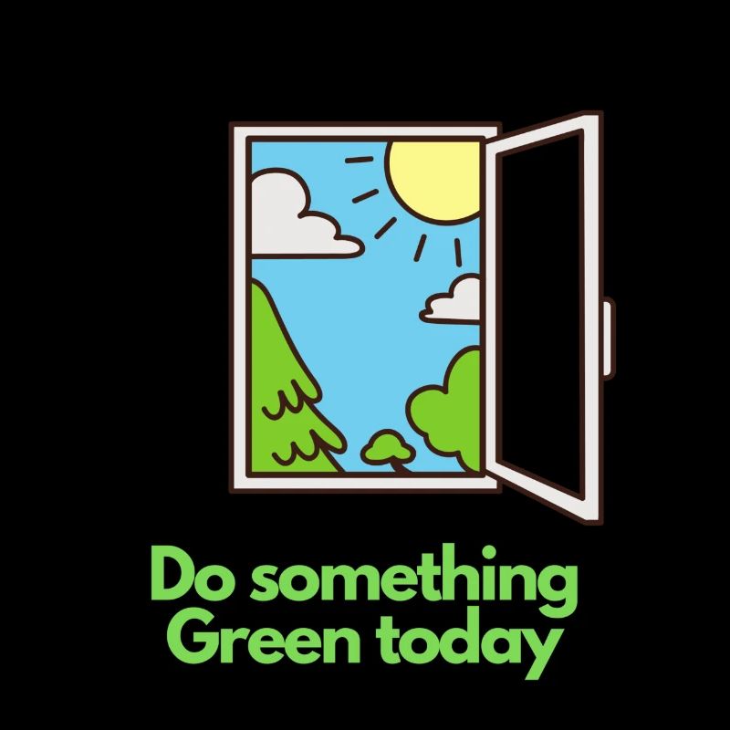 Do something Green today!