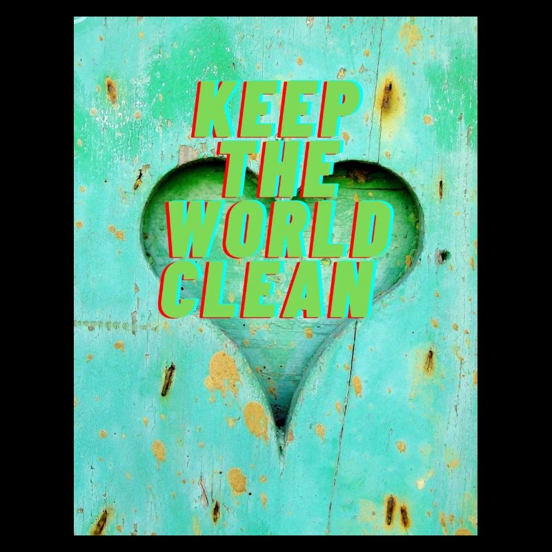 KEEP THE WORLD CLEAN