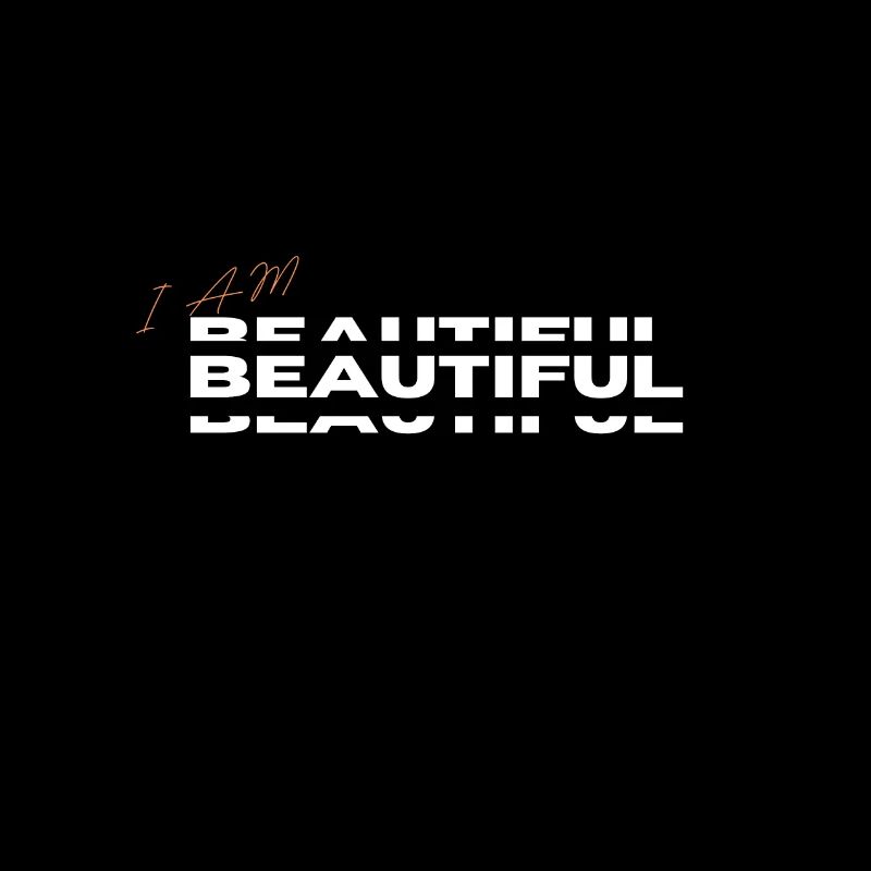 I am Beautiful.