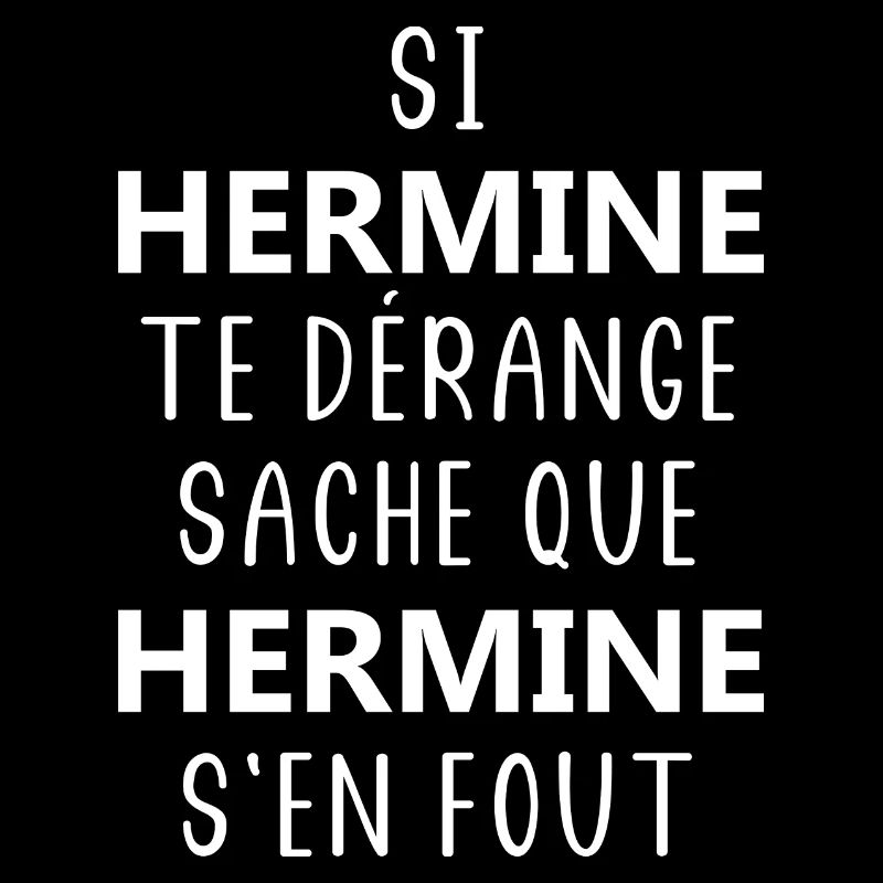 Si HERMINE te derange sache que HERMINE