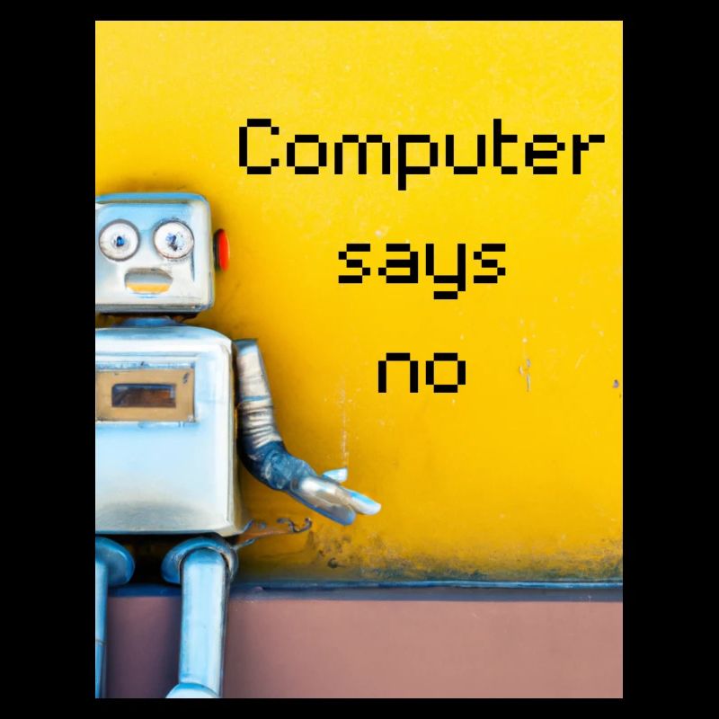Computer says no
