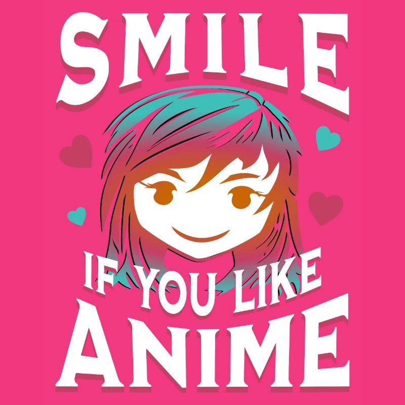 Lächle wenn du Anime magst