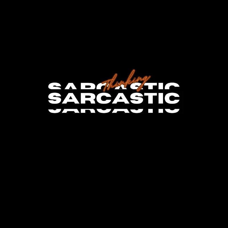 Sarcastic Mindset