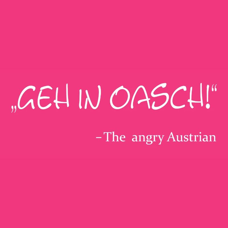 Österreich Spruch. lustiger Spruch, Austrian