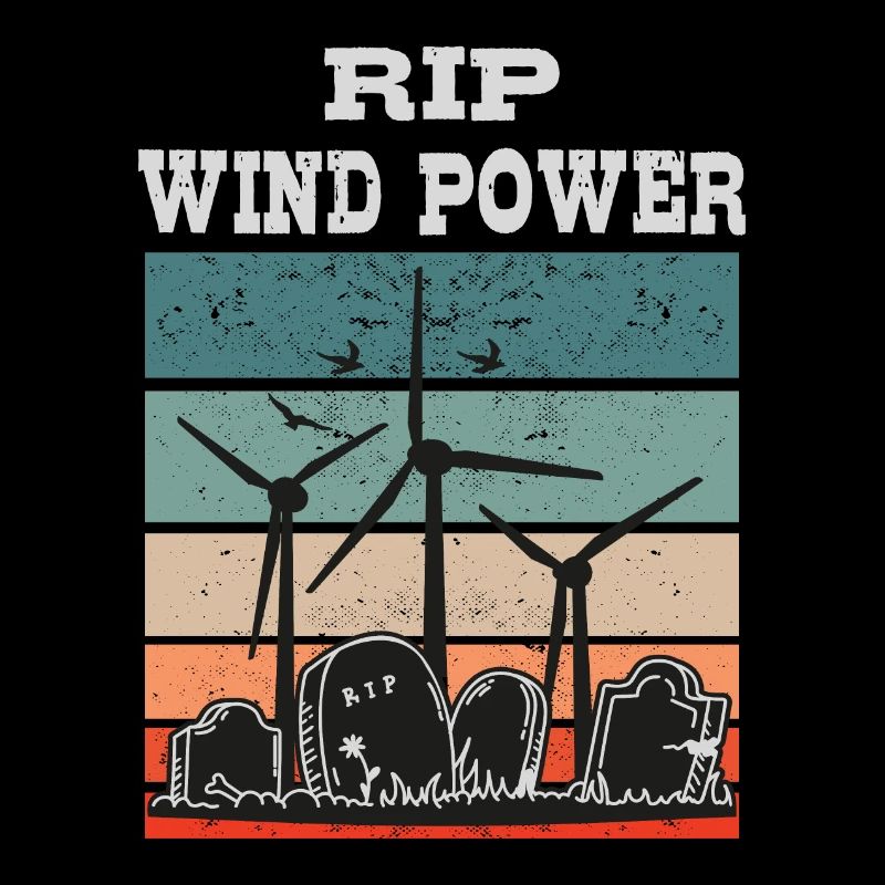 L’énergie éolienne RIP, non à l’énergie éolienne