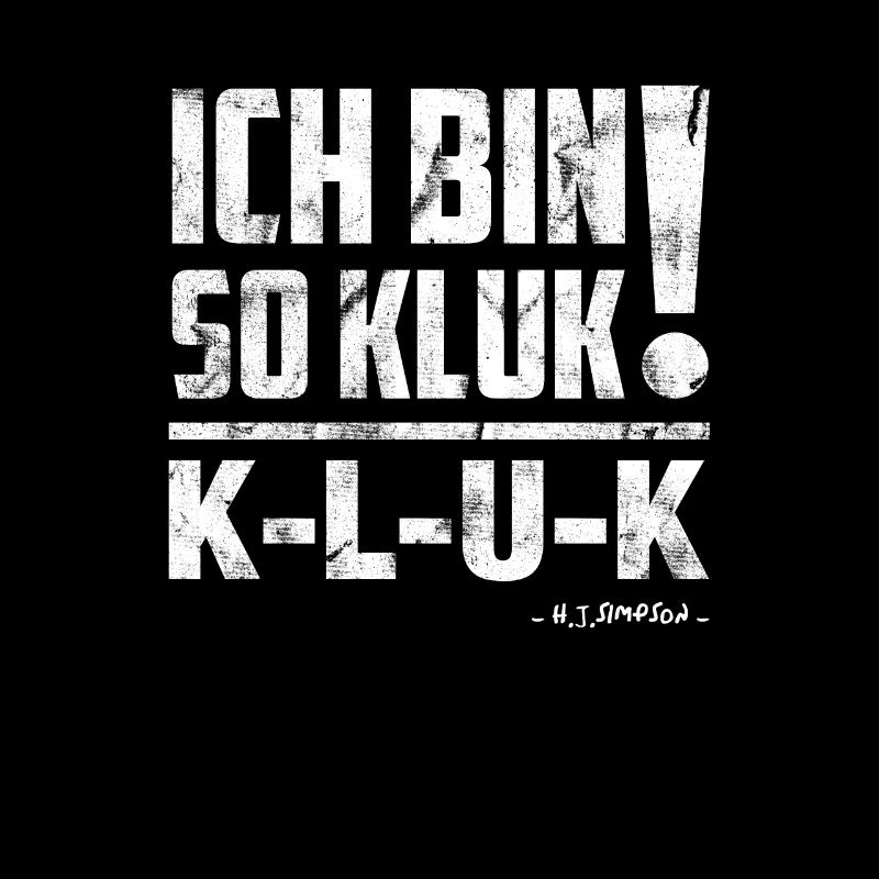 I am so Kluk - KLUK; Homer saying