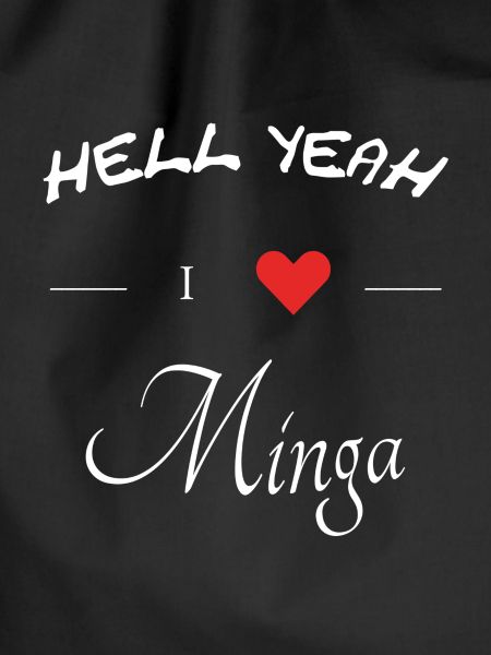 hell yeah i love minga