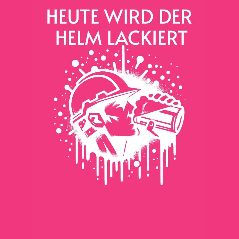 Bier - Heute wird der Helm lackiert Trinkspruch