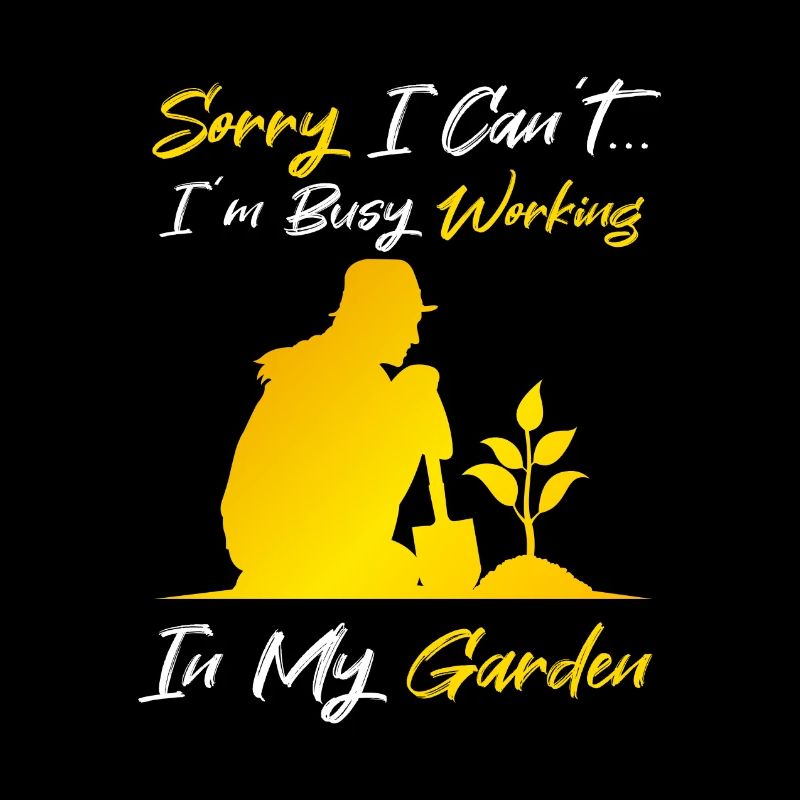 Busy Working Ironic Hobby Gardener Plants