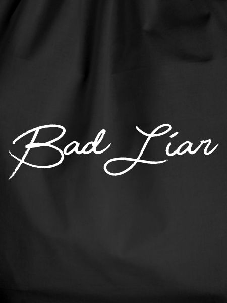Bad Liar